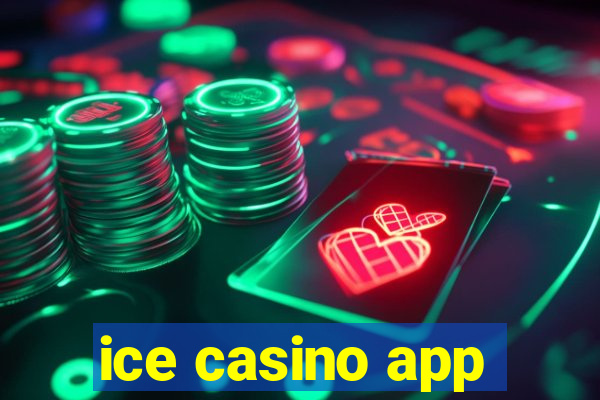 ice casino app